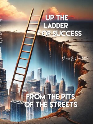 cover image of Up the Ladder of Success from the Pits of the Streets